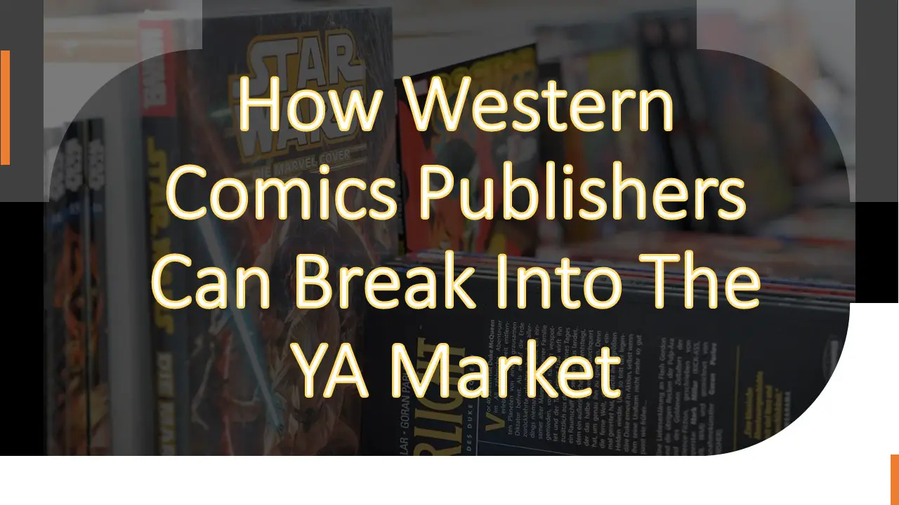 How Western Comics Publishers Can Break Into The YA Market