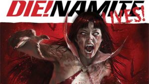 DIE!namite Lives! #5, featured
