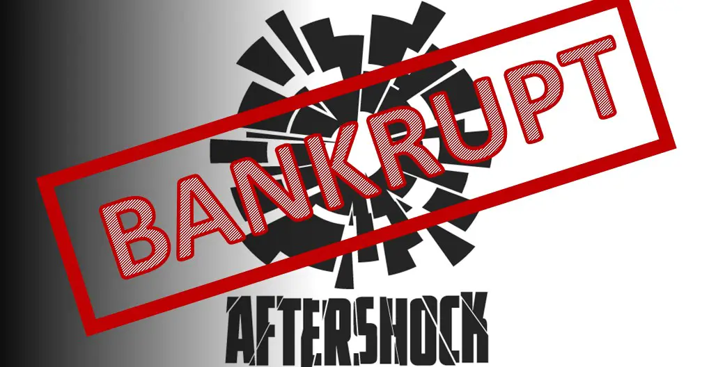 Aftershock Bankrupt