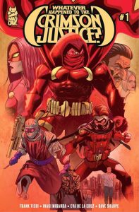 What Ever Happened To The Crimson Justice #1 cover A