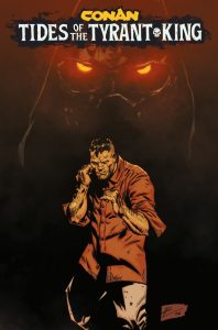 Conan Tides of the Tyrant-King #1 CVR F ROBERTO DE LA TORRE